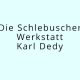 Die Schlebuscher Werkstatt - Karl Dedy